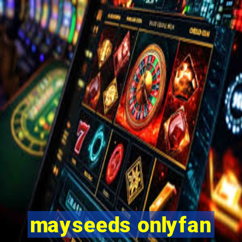 mayseeds onlyfan